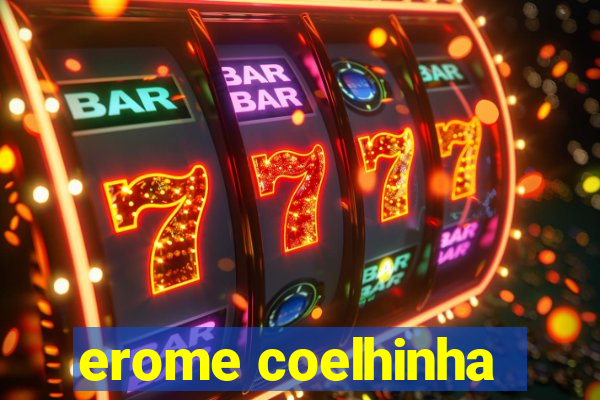 erome coelhinha